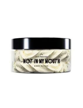 Not in My Mouth